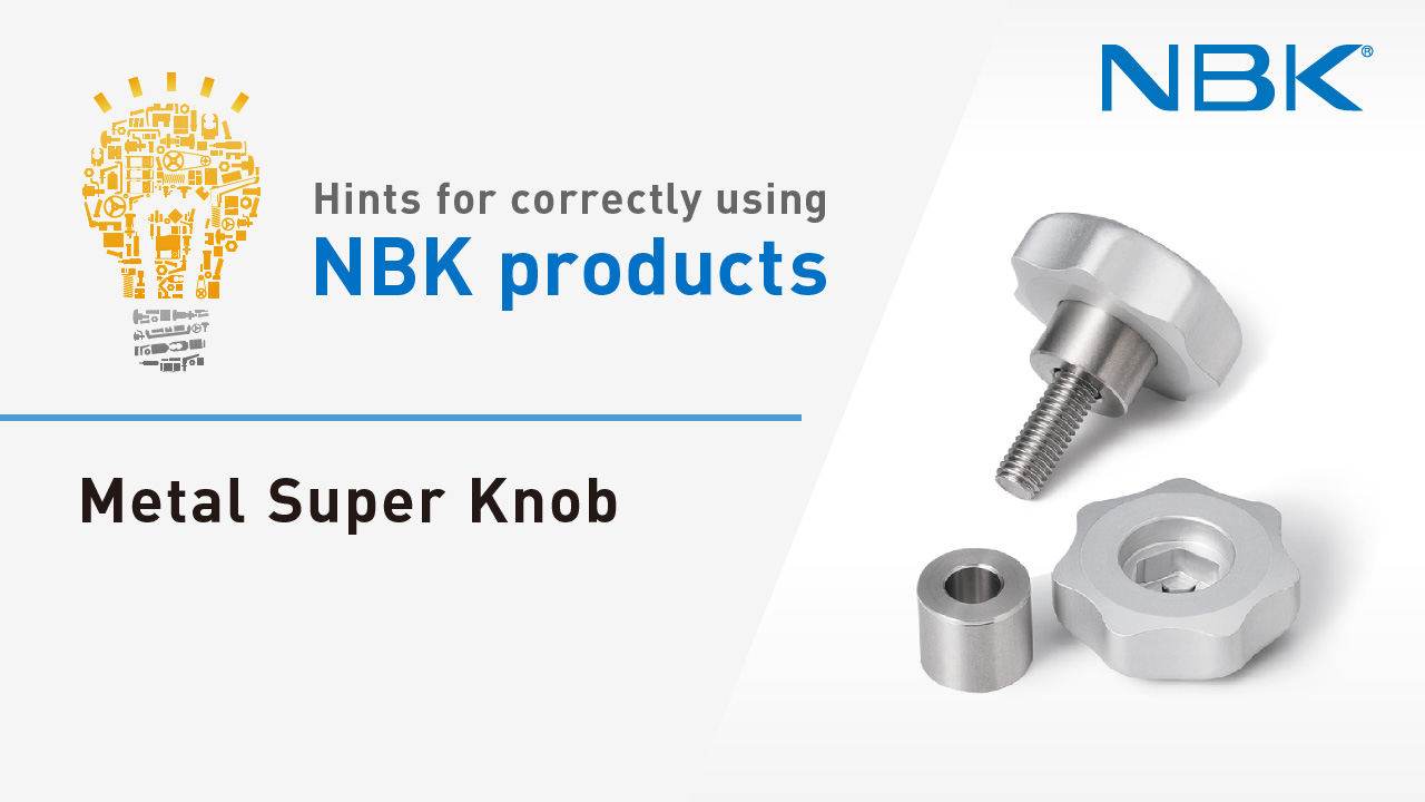 Hints for correctly using NBK products: Metal Super Knob